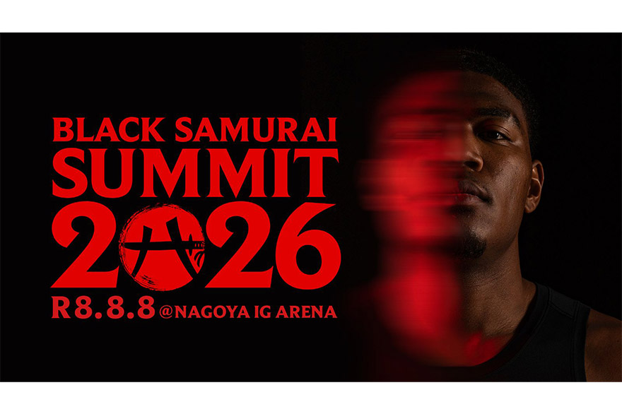 BLACK SAMURAI SUMMIT 2026 R8.8.8 ＠NAGOYA IG ARENA