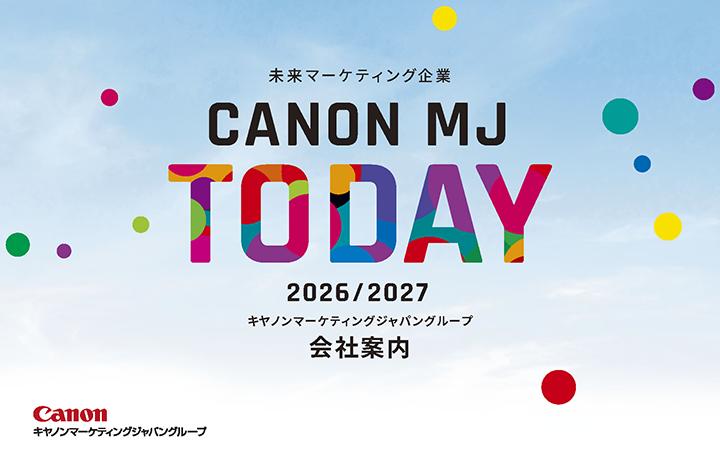 CANON MJ TODAY 2026/2027 未来マーケティング企業 キヤノンマーケティングジャパングループ